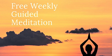 Weekly Free Guided Meditation