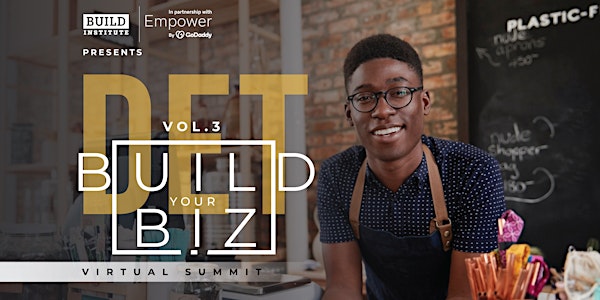 Build Your Biz Summit Vol 3 - Powered by Build Institute + GoDaddy