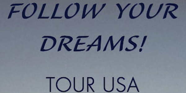 Follow Your Dreams!