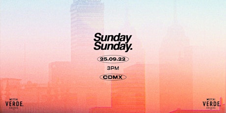 Sunday Sunday CDMX: 25.09.2022