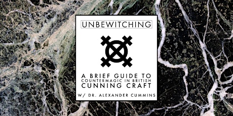 Unbewitching:  A Brief Guide to Countermagic in British Cunning Craft