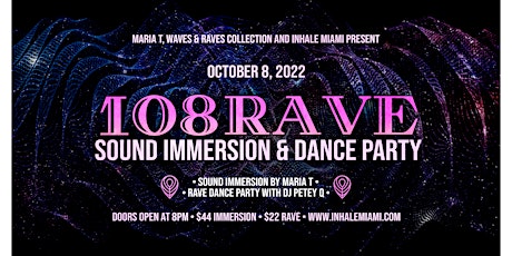 108 Rave: Sound Immersion & Dance Party