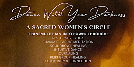 Dance with your Darkness - A Sacred Women's Circle