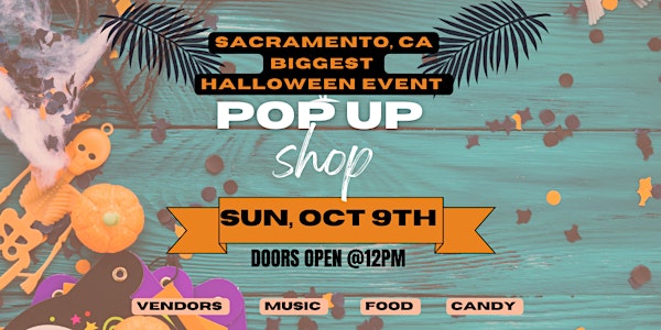 Sacramento BIGGEST POP UP EVENT