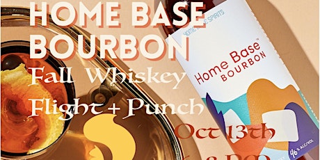 Fall Whiskey Flight & Punch with Home Base Spirits