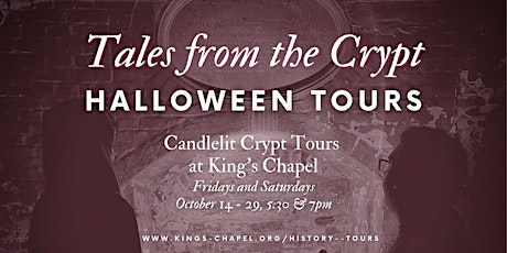 Tales from the Crypt: Candlelit Crypt Tours at King's Chapel