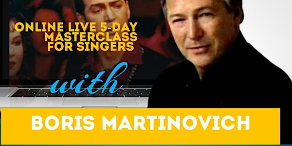 MASTERCLASS for Singers with BORIS MARTINOVICH