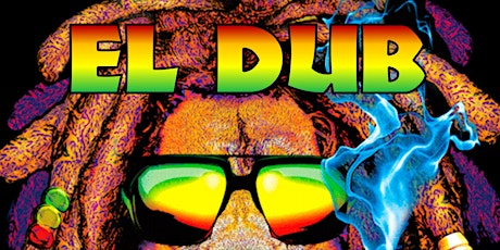 The Roadhouse presents: El Dub w/ special guests Dude Brah primary image