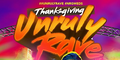 Thanksgiving Unruly Rave