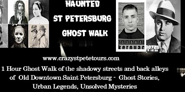 1 Hour walking Ghoulish & Ghastly St. Pete Ghost Tour begins at The Lure