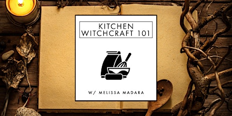Kitchen Witchcraft 101
