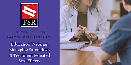 Education Webinar: Managing Sarcoidosis and Treatment Related Side Effects