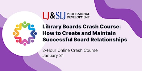 Library Boards Crash Course