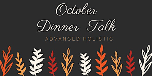 October 17th Dinner Talk
