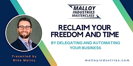 Reclaim Your Freedom and Time by Delegating and Automating Your Business
