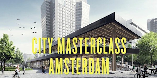 City Masterclass IN Amsterdam