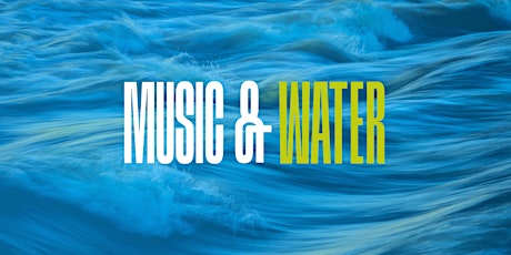 Music & Water, Concert and Lecture