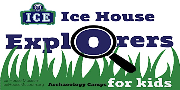 Ice House Explorers Archaeology Camp for Kids