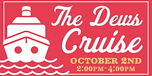 The Dews Cruise - Mug Club Member Appreciation Cruise