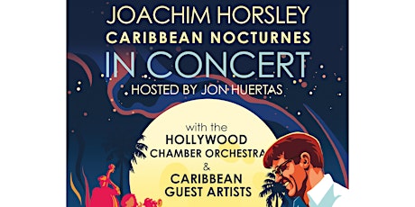 Joachim Horsley: Caribbean Nocturnes In Concert
