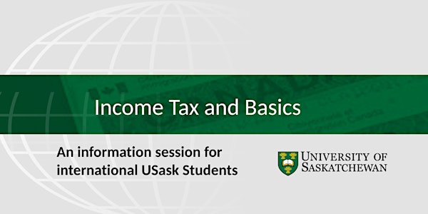 Income Tax and Basics for International Students Information Session