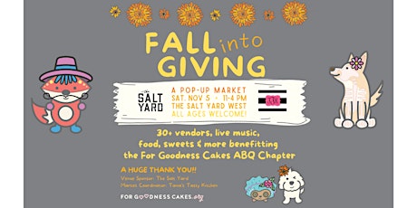Fall Into Giving Popup Market/Fundraiser Benefitting For Goodness Cakes ABQ