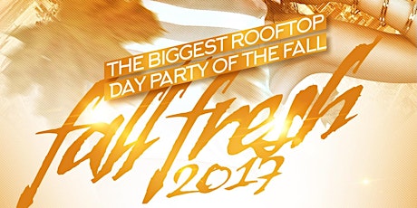 FALL FRESH ROOFTOP DAY PARTY W/ FREE ADM AND OPEN SANGRIA BAR primary image