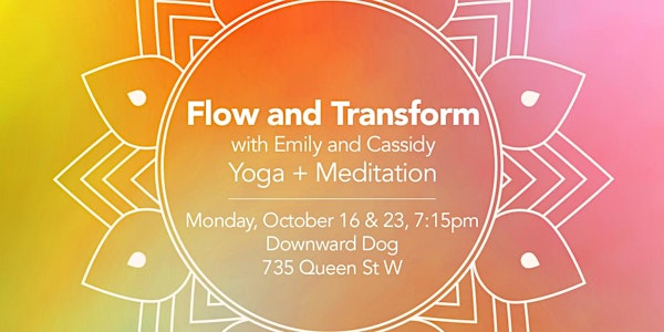 Flow & Transform - Yoga + Meditation