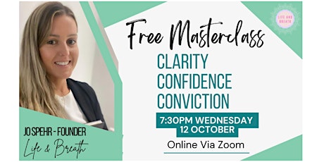 Clarity, Confidence & Conviction - FREE MASTERCLASS
