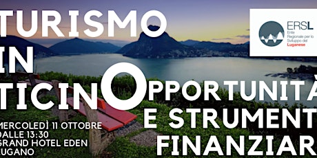 Immagine principale di Turismo in Ticino: opportunità e strumenti finanziari 
