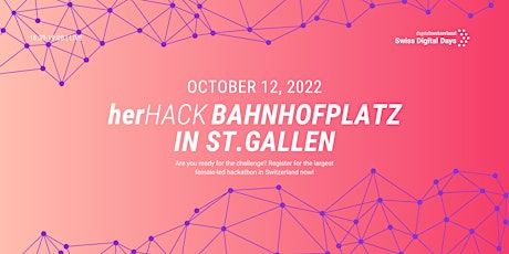 Hauptbild für #herHACK @Bahnhofplatz in St. Gallen | 12 Oct 22 | 16:30-19:00 | Live