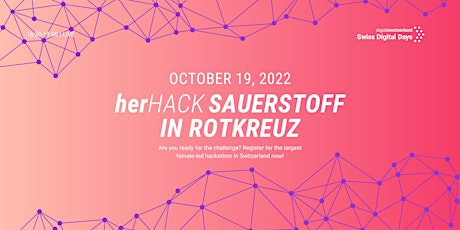 #herHACK @Sauerstoffi in Rotkreuz | 19 Oct 22 | 16:30-19:00 | Live