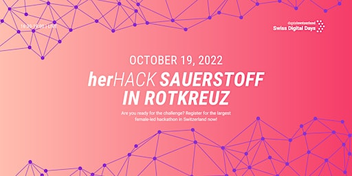#herHACK @Sauerstoffi in Rotkreuz | 19 Oct 22 | 16:30-19:00 | Live