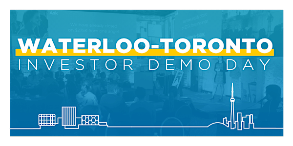 Waterloo-Toronto Investor Demo Day