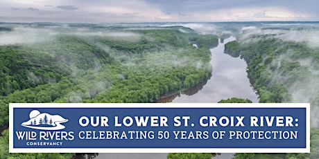 Our Lower St. Croix River: Celebrating 50 Years of Protection