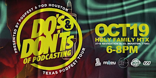 Podfest Expo & Pod Houston presents: The Do's & Don'ts of Podcasting