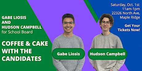 Coffee & Cake With The Candidates: Gabe Liosis & Hudson Campbell