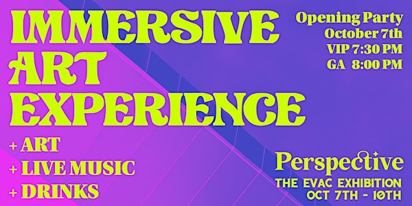 Perspectives | Immersive art party + ART + MUSIC + DRINKS