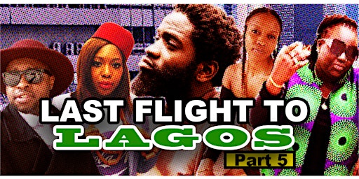 ✈ Last Flight to Lagos ✈  w/ DJ Obi