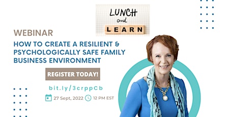 Lunch & Learn: How to build a Resilient and Psychologically safe Business
