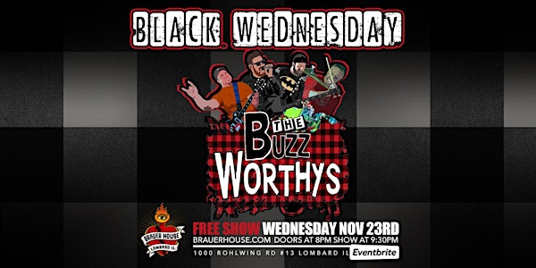 Black Wednesday 90s Night w/ The Buzz Worthys - FREE SHOW