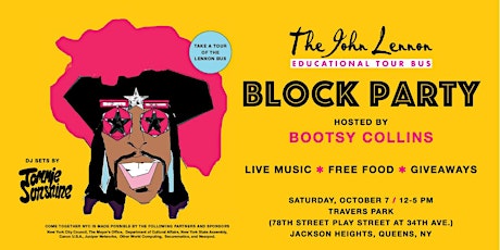 BLOCK PARTY Hosted by The John Lennon Educational Tour Bus & Bootsy Collins primary image