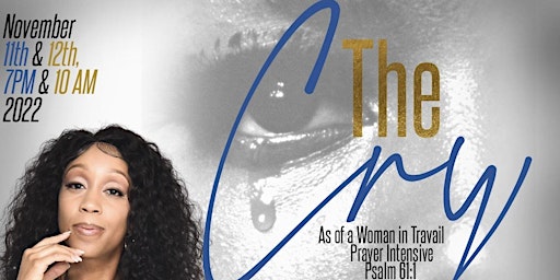 The Cry: As of a Woman in Travail-Prayer Intensive