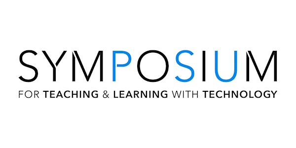 2018 Symposium for Teaching and Learning with Technology