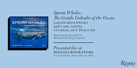 Gaelin Rosenwaks and Carl Safina Present Sperm Whales