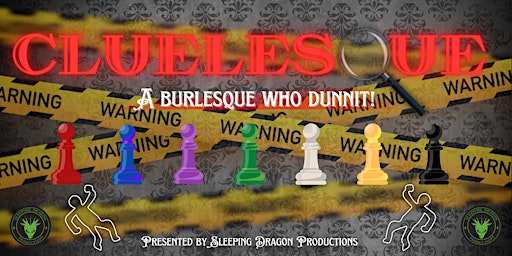 Cluelesque: A Burlesque Whodunnit!