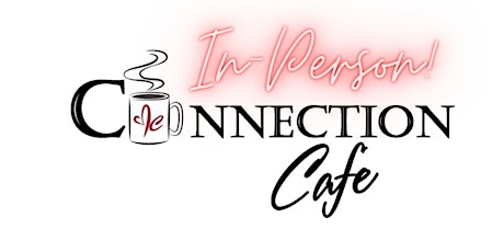 In-Person Connection Café - Coffee with Cathy