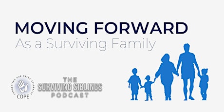 Moving Forward as  a Surviving Family