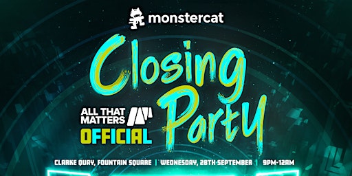 Monstercat Presents: All That Matters Closing Party