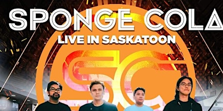Sponge Cola Live in Concert - Saskatoon